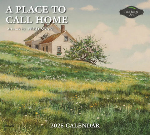 PINE RIDGE ART - CALENDRIER PLACE TO CALL HOME 2025