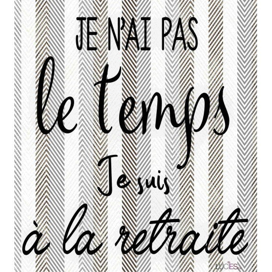 LAVETTE SUEDOISE 7½X6¾" - PAS LE TEMPS... RETRAITE