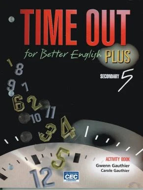 TIME OUT FOR BETTER ENGLISH PLUS - 4E SECONDAIRE