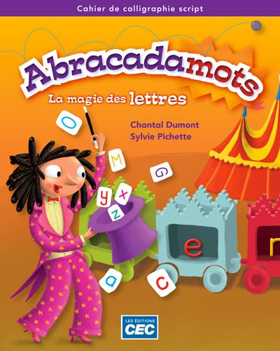 ABRACADAMOTS - CAHIER DE CALLIGRAPHIE SCRIPT - 1RE ANNÉE