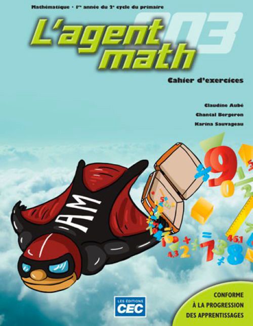 L'AGENT MATH - MATHÉMATIQUES - 6E ANNÉE