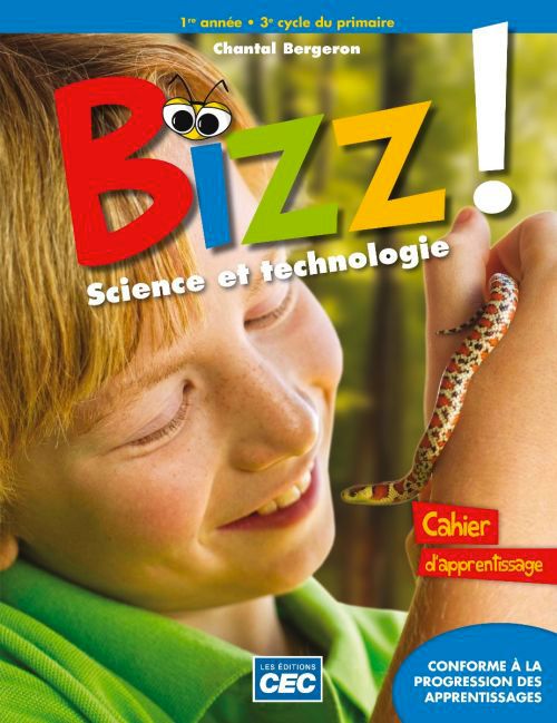 BIZZ ! SCIENCE ET TECHNOLOGIE -  6E ANNÉE