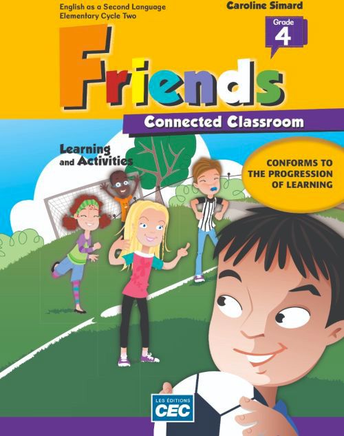 FRIENDS - ANGLAIS LANGUE SECONDE - 4E ANNÉE