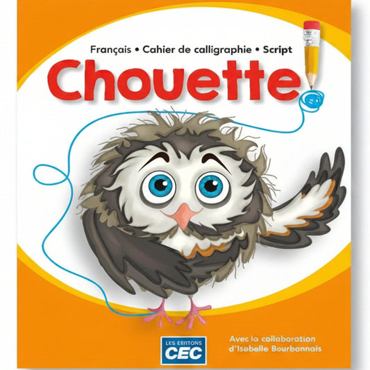CHOUETTE CAHIER SCRIPT - 1RE ANNÉE