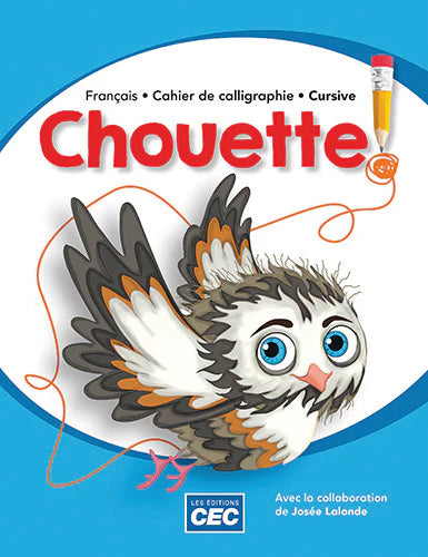 CHOUETTE - FRANÇAIS 2E ANNÉE - CAHIER CURSIF