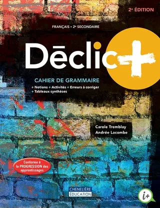 DÉCLIC+ - 2E ÉDITION – PAPIER - 2E SECONDAIRE