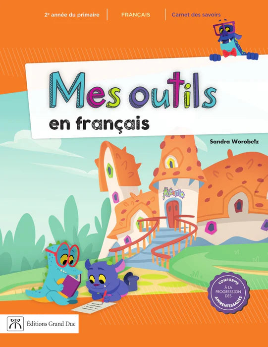 MES OUTILS EN FRANÇAIS - FRANÇAIS 2E ANNÉE