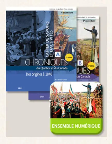 CHRONIQUES DU QUÉBEC ET DU CANADA - 3E SECONDAIRE