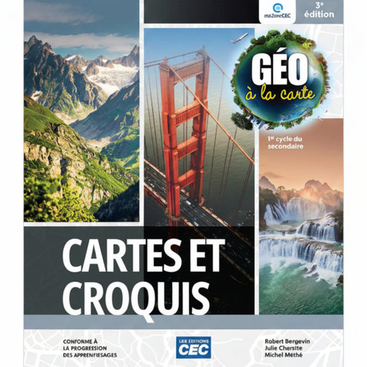 GÉO À LA CARTE - "CARTES ET CROQUIS" - SECONDAIRE 1