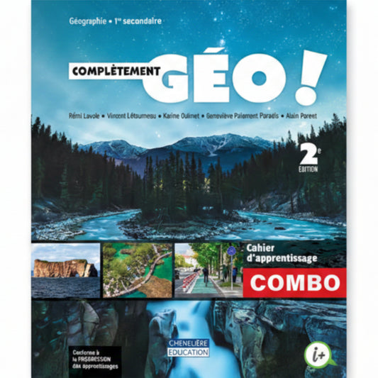 COMPLÈTEMENT GÉO - 2E ÉDITION – SECONDAIRE 1