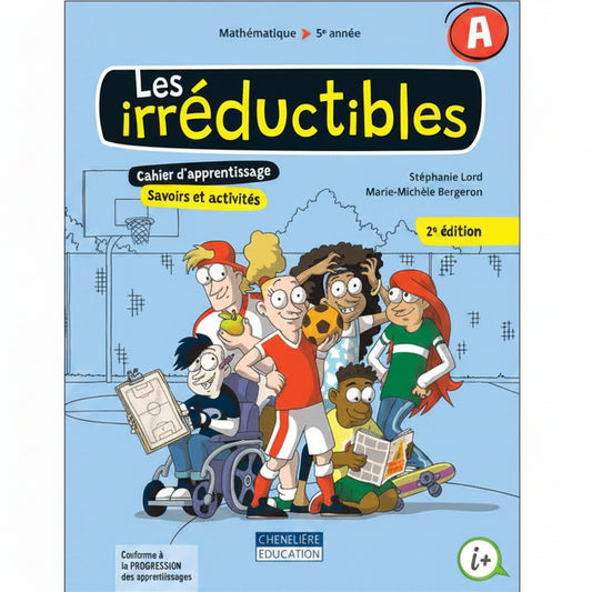 LES IRRÉDUCTIBLES - 2E ÉDITION - 5E ANNÉE