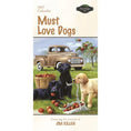 Charger l'image dans la visionneuse de la galerie, PINE RIDGE ART - CALENDRIER VERTICAL MUST LOVE DOGS 2027
