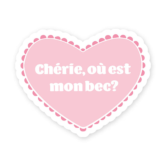 STICKERYOU - COLL "CHERIE OU EST MON BEC? ''