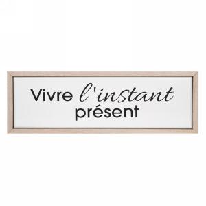 PLAQUE "INSTANT PRESENT"24 X 8" BLANC & NAT
