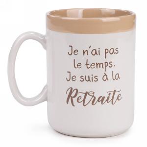 TASSE "PAS LE TEMPS JE SUIS A LA RETRAITE"