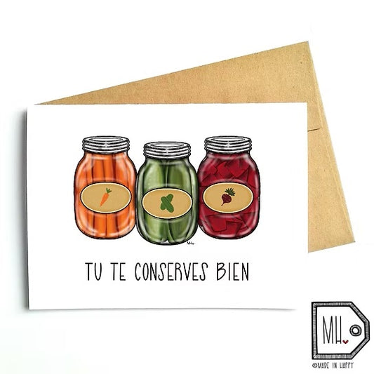 CARTE DE SOUHAIT - TU TE CONSERVES BIEN
