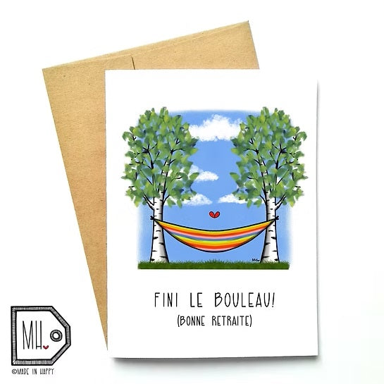 CARTE DE SOUHAIT - FINI BOULEAU! BONNE RETRAITE