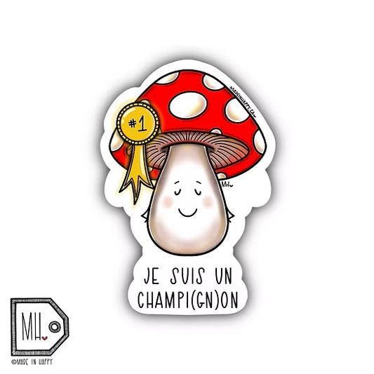 AUTOCOLLANT- JE SUIS UN CHAMPI(GN)ON