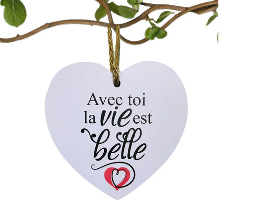 COEUR SUSP 4" "AVEC TOI LA VIE EST BELLE"