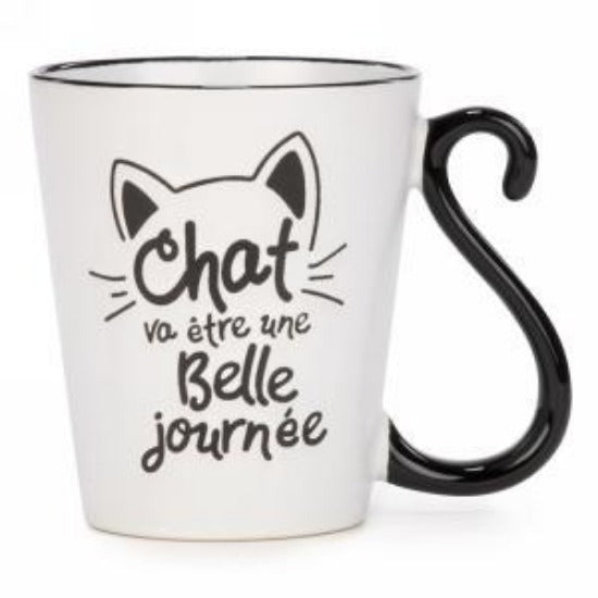 TASSE  "CHAT VA ETRE UNE BELLE JOURNÉE"