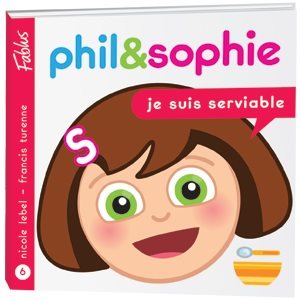 PHIL ET SOPHIE - JE SUIS SERVIABLE
